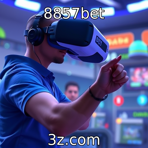 8857bet | Tendências emergentes em jogos de realidade virtual